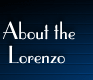 About the Lorenzo